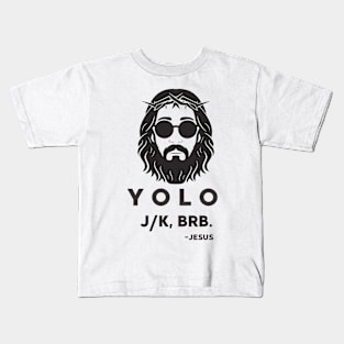 Yolo Jk Brb Jesus Easter Day Kids T-Shirt